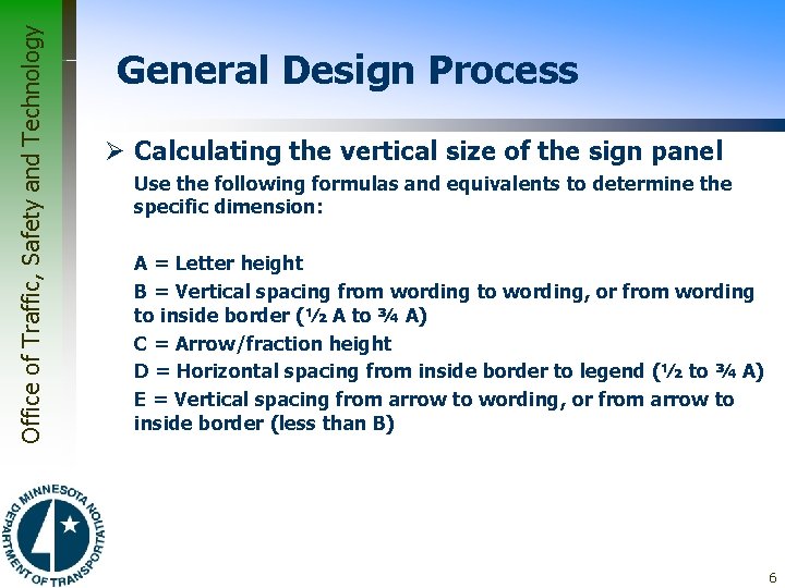 Office of Traffic, Safety and Technology General Design Process Ø Calculating the vertical size