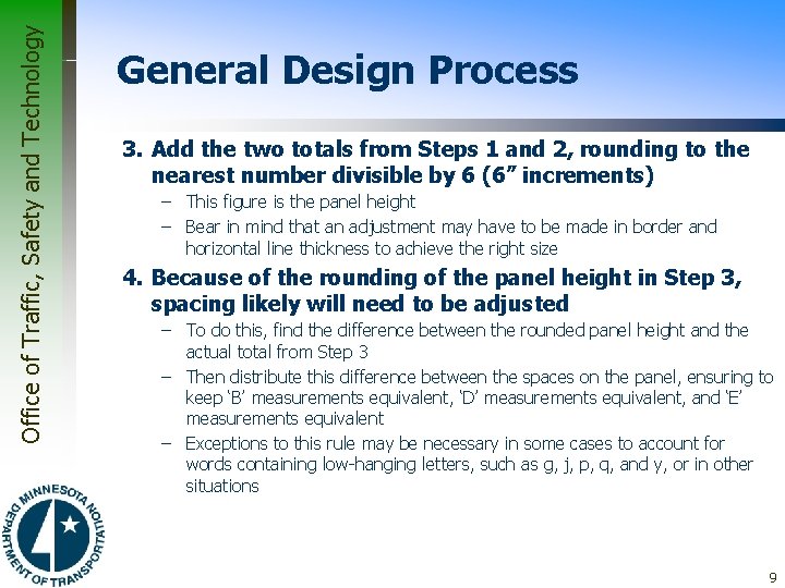 Office of Traffic, Safety and Technology General Design Process 3. Add the two totals