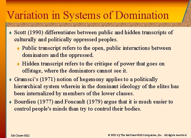 Variation in Systems of Domination t t t Scott (1990) differentiates between public and