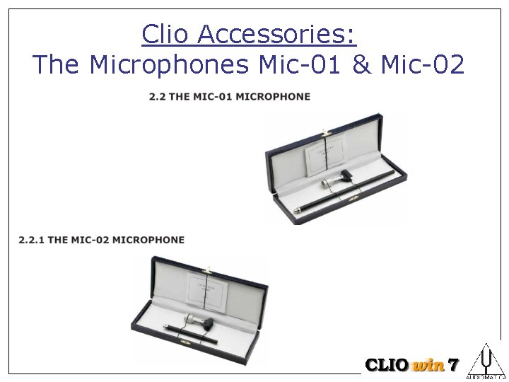 Clio Accessories: The Microphones Mic-01 & Mic-02 