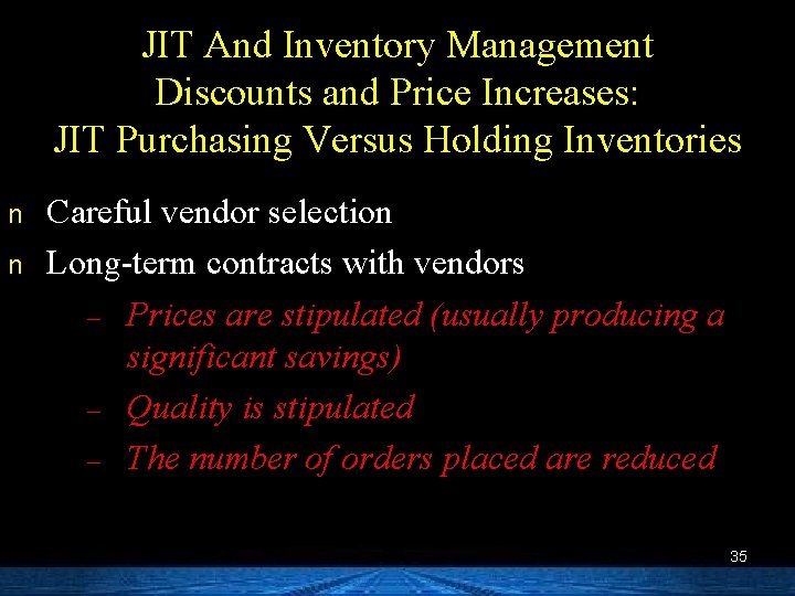 JIT And Inventory Management Discounts and Price Increases: JIT Purchasing Versus Holding Inventories n
