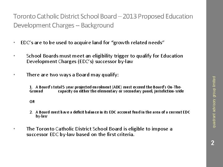 Toronto Catholic District School Board – 2013 Proposed Education Development Charges -- Background •
