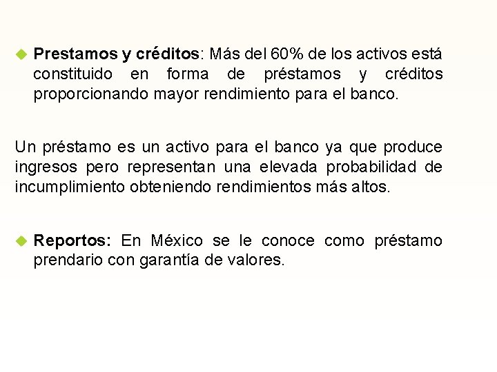  Prestamos y créditos: Más del 60% de los activos está constituido en forma