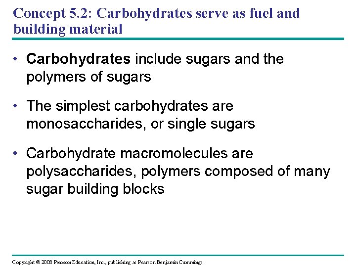 Concept 5. 2: Carbohydrates serve as fuel and building material • Carbohydrates include sugars
