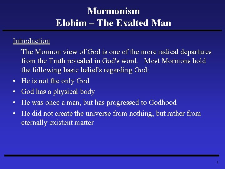 Mormonism Elohim – The Exalted Man Introduction The Mormon view of God is one