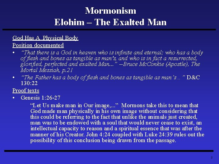 Mormonism Elohim – The Exalted Man God Has A Physical Body Position documented •