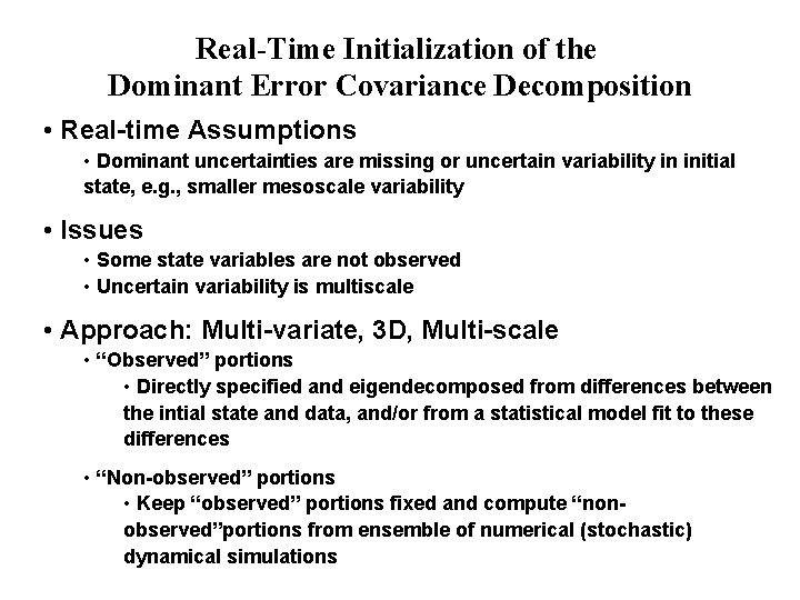 Real-Time Initialization of the Dominant Error Covariance Decomposition • Real-time Assumptions • Dominant uncertainties