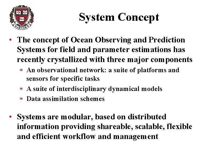 System Concept • The concept of Ocean Observing and Prediction Systems for field and