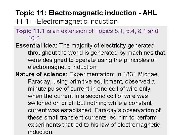 Topic 11: Electromagnetic induction - AHL 11. 1 – Electromagnetic induction Topic 11. 1