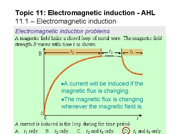 Topic 11: Electromagnetic induction - AHL 11. 1 – Electromagnetic induction problems A current