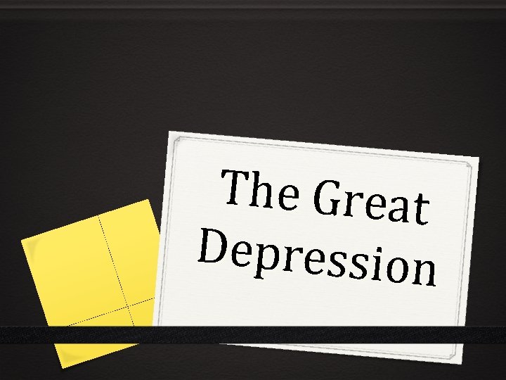 The Great Depression 