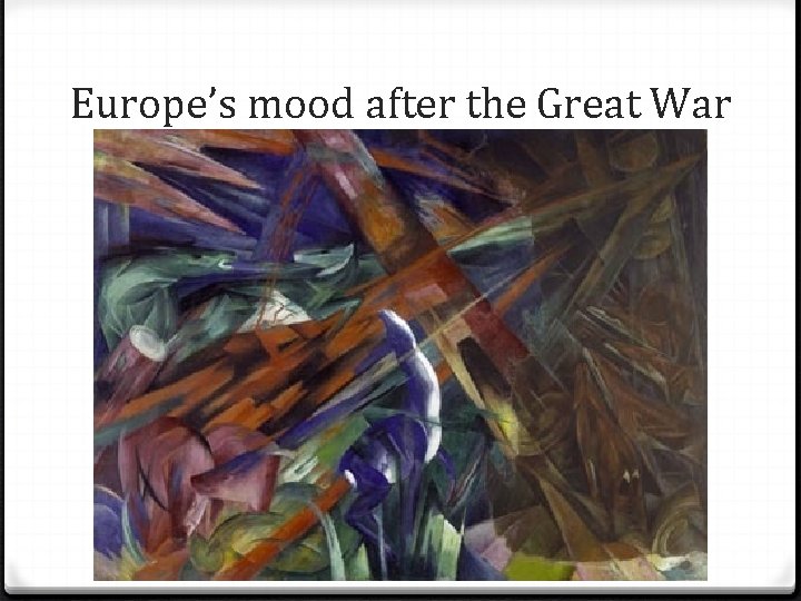 Europe’s mood after the Great War 