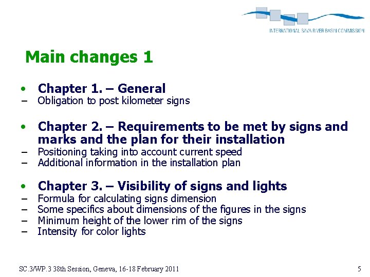Main changes 1 • Chapter 1. – General − Obligation to post kilometer signs