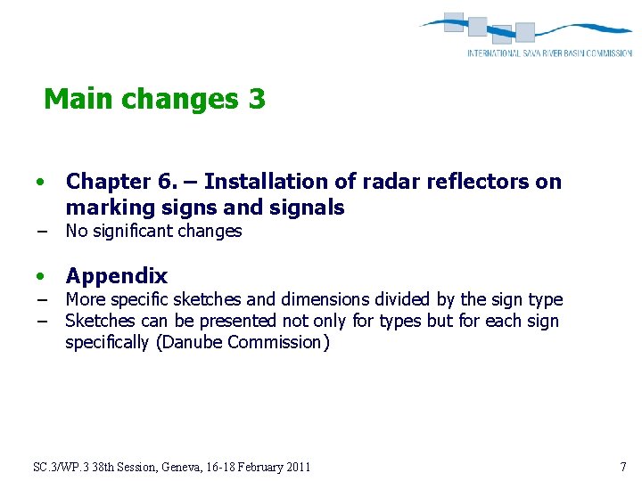 Main changes 3 • Chapter 6. – Installation of radar reflectors on marking signs