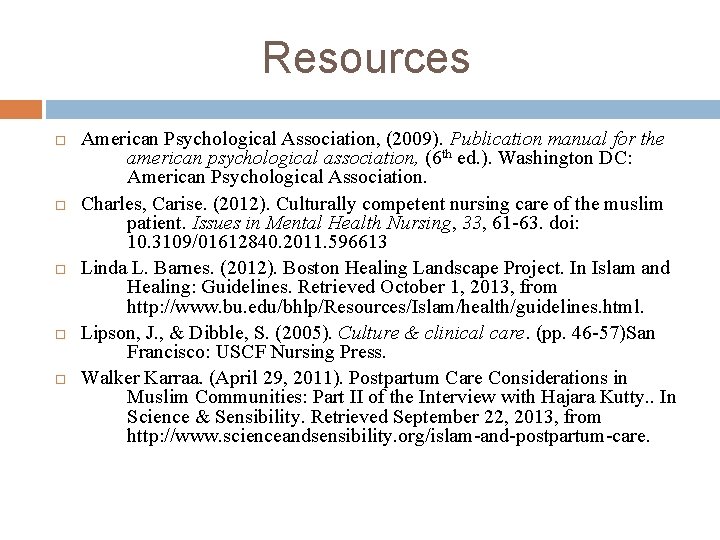 Resources American Psychological Association, (2009). Publication manual for the american psychological association, (6 th