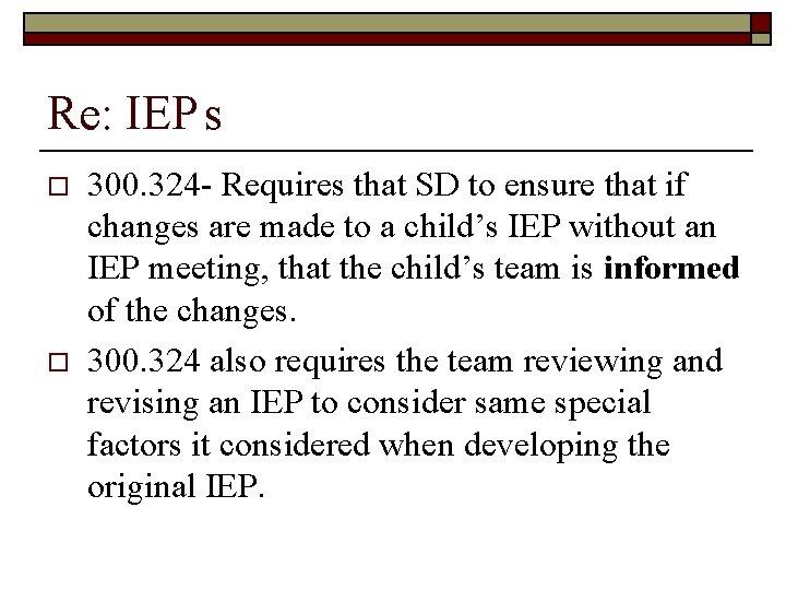 Re: IEP s o o 300. 324 - Requires that SD to ensure that