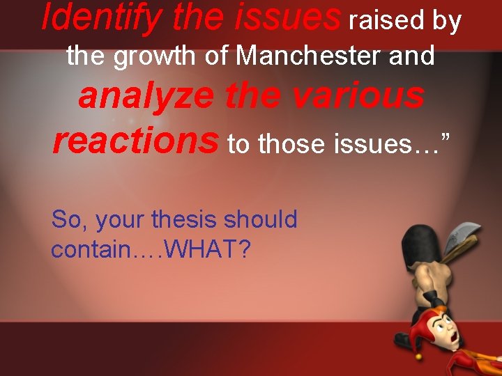 Identify the issues raised by the growth of Manchester and analyze the various reactions