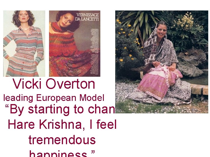 Vicki Overton leading European Model “By starting to chant Hare Krishna, I feel tremendous