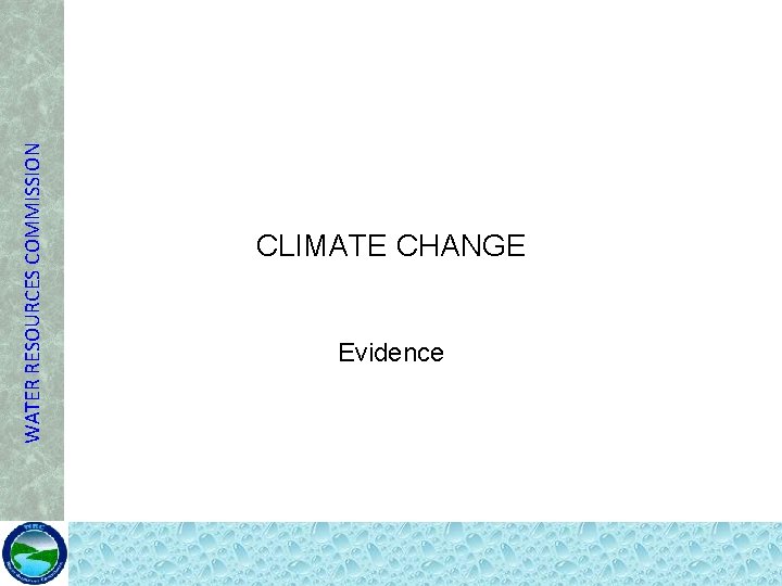 WATER RESOURCES COMMISSION CLIMATE CHANGE Evidence 