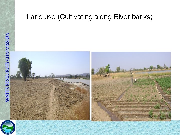 WATER RESOURCES COMMISSION Land use (Cultivating along River banks) 