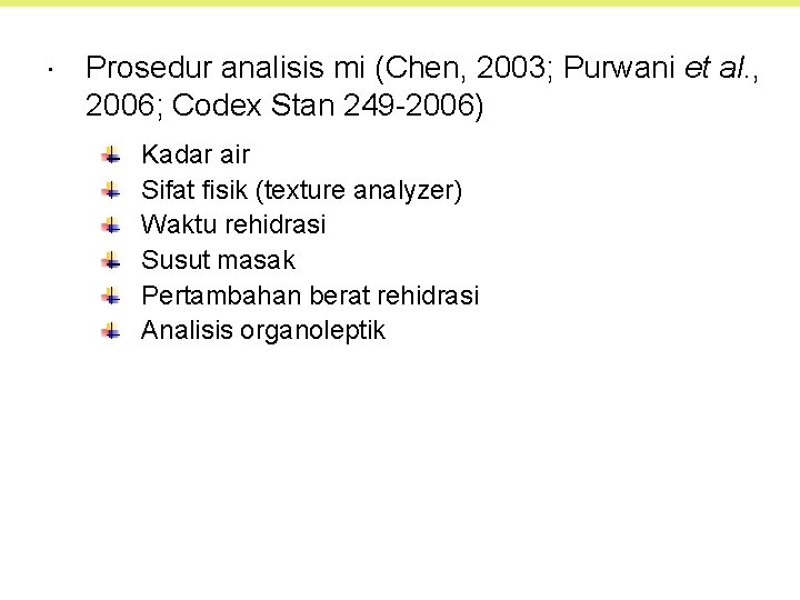  Prosedur analisis mi (Chen, 2003; Purwani et al. , 2006; Codex Stan 249
