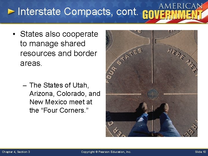 Interstate Compacts, cont. • States also cooperate to manage shared resources and border areas.