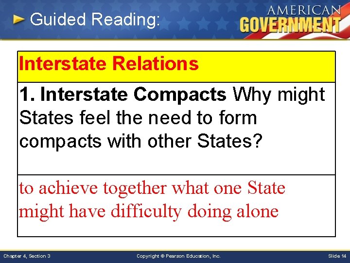 Guided Reading: Interstate Relations 1. Interstate Compacts Why might States feel the need to