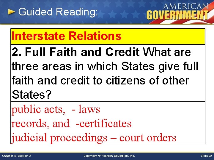 Guided Reading: Interstate Relations 2. Full Faith and Credit What are three areas in
