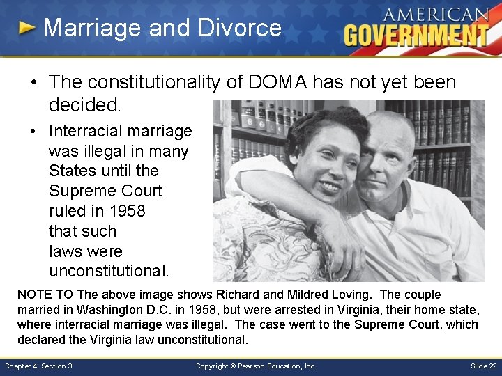 Marriage and Divorce • The constitutionality of DOMA has not yet been decided. •