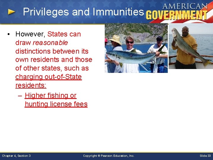 Privileges and Immunities • However, States can draw reasonable distinctions between its own residents
