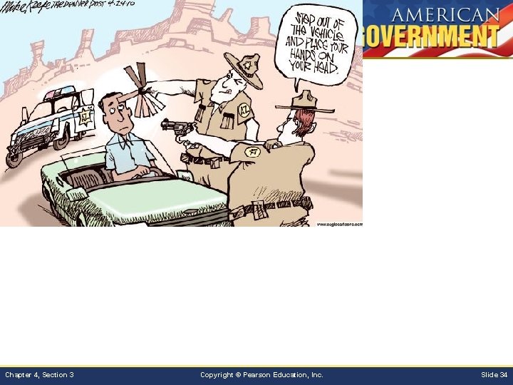Chapter 4, Section 3 Copyright © Pearson Education, Inc. Slide 34 