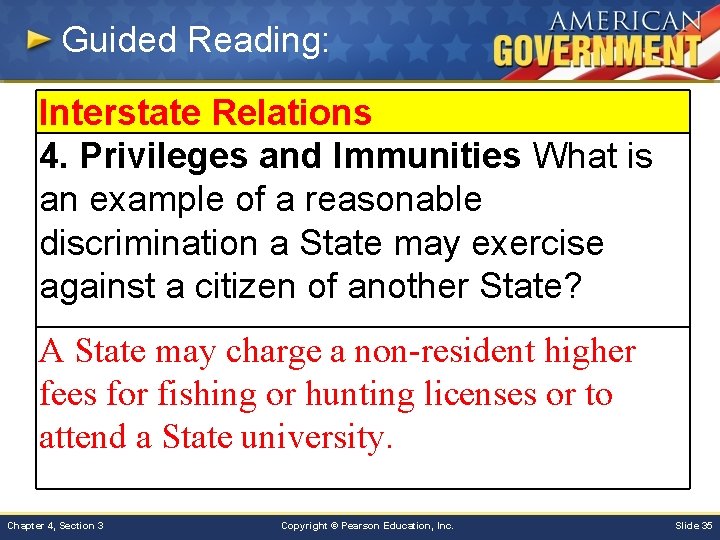 Guided Reading: Interstate Relations 4. Privileges and Immunities What is an example of a