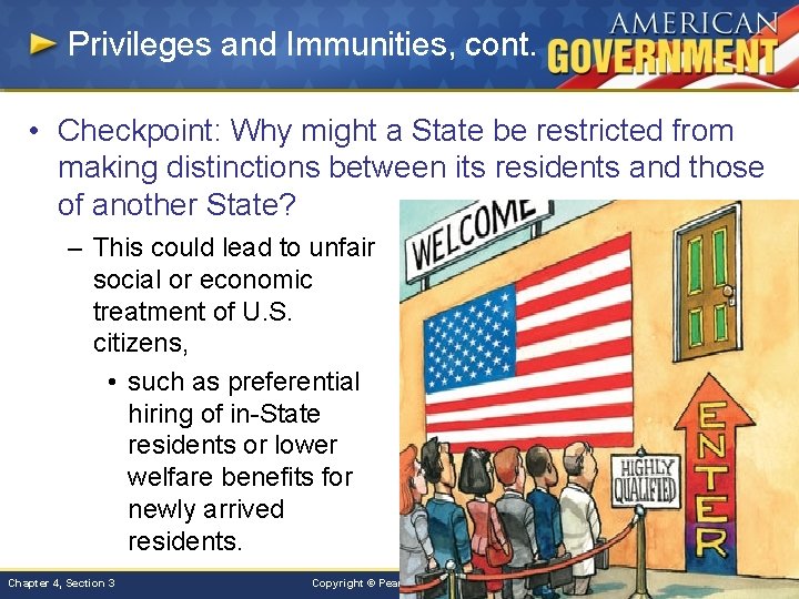 Privileges and Immunities, cont. • Checkpoint: Why might a State be restricted from making