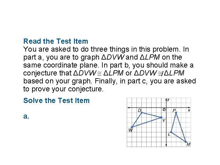Read the Test Item You are asked to do three things in this problem.