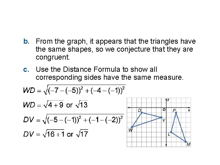 b. From the graph, it appears that the triangles have the same shapes, so