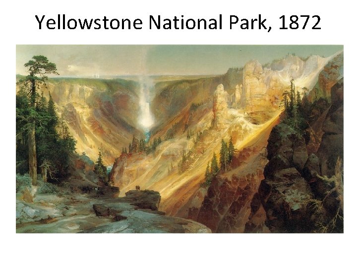 Yellowstone National Park, 1872 