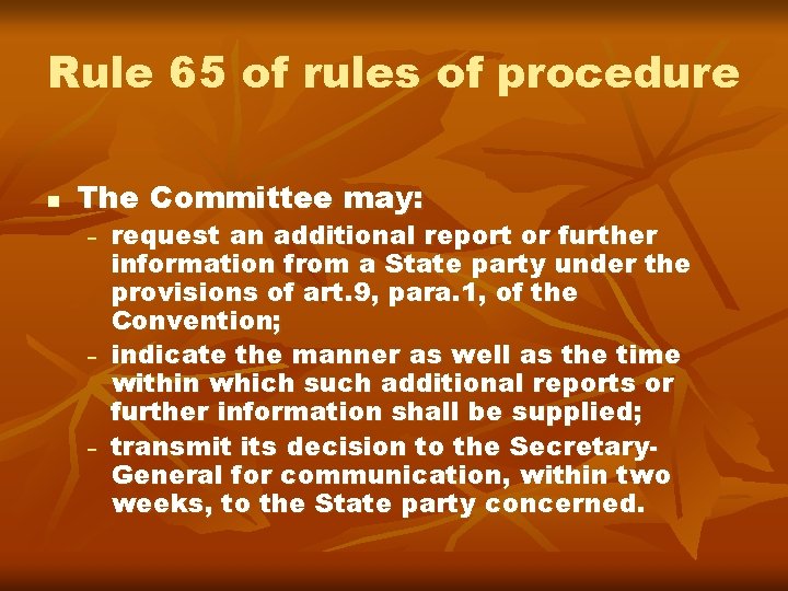 Rule 65 of rules of procedure n The Committee may: − − − request