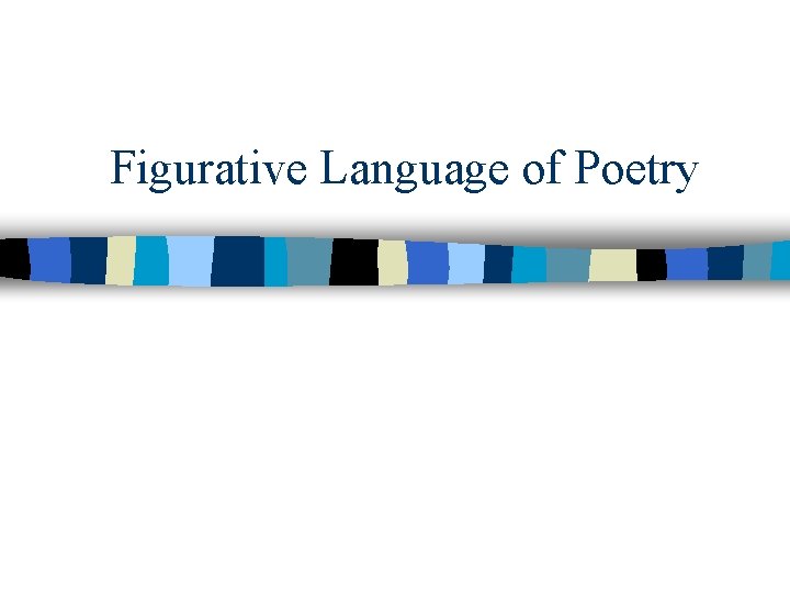 Figurative Language of Poetry 