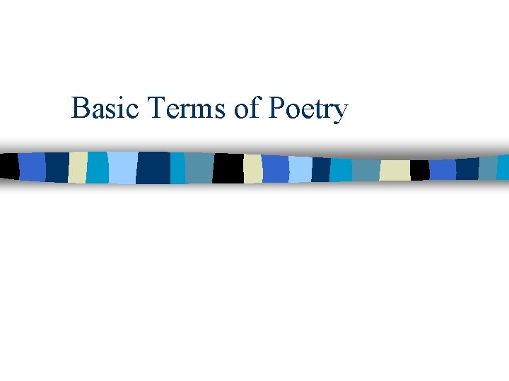 Basic Terms of Poetry 