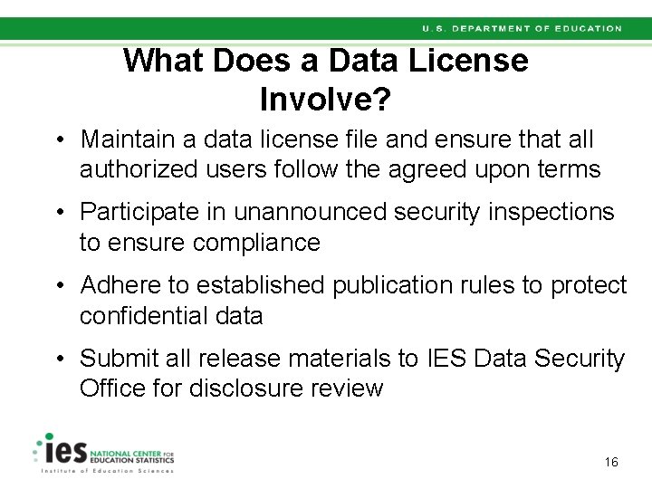 What Does a Data License Involve? • Maintain a data license file and ensure