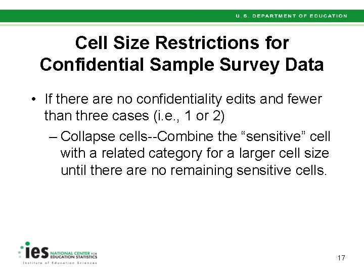 Cell Size Restrictions for Confidential Sample Survey Data • If there are no confidentiality