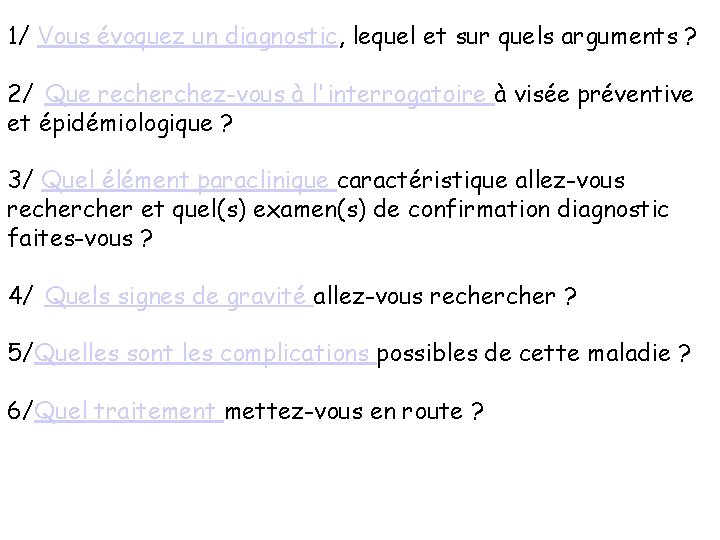 1/ Vous évoquez un diagnostic, lequel et sur quels arguments ? 2/ Que recherchez-vous