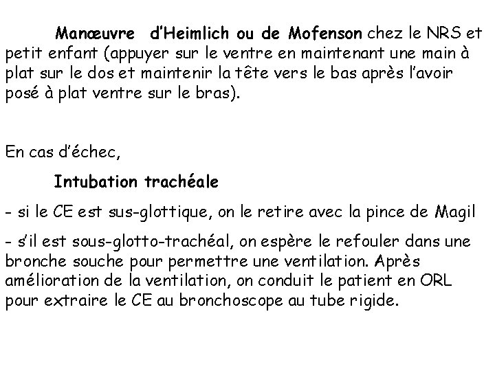 Manœuvre d’Heimlich ou de Mofenson chez le NRS et petit enfant (appuyer sur le