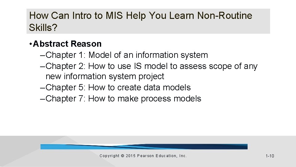 How Can Intro to MIS Help You Learn Non-Routine Skills? • Abstract Reason – How Can Intro to MIS Help You Learn Non-Routine Skills? • Abstract Reason –