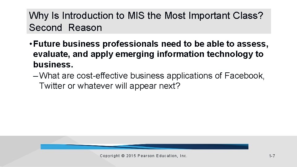 Why Is Introduction to MIS the Most Important Class? Second Reason • Future business Why Is Introduction to MIS the Most Important Class? Second Reason • Future business