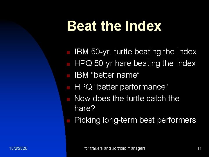 Beat the Index n n n 10/2/2020 IBM 50 -yr. turtle beating the Index