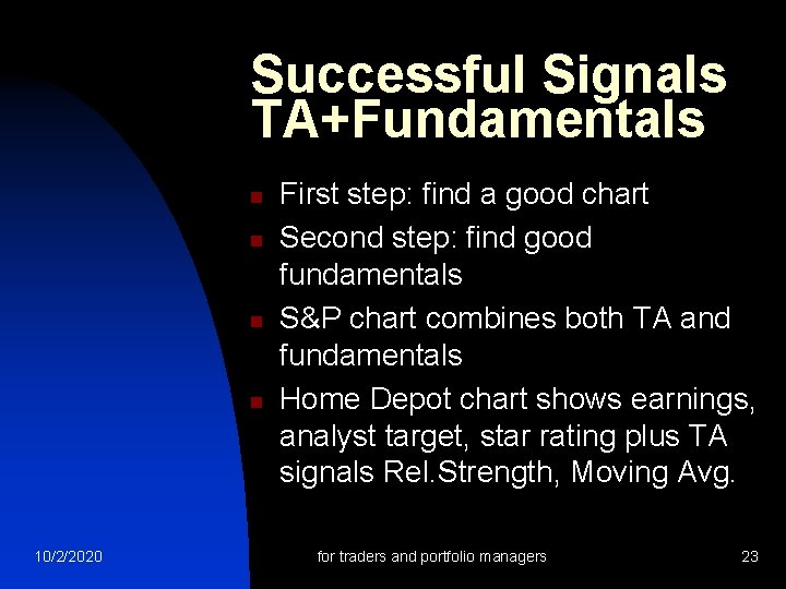 Successful Signals TA+Fundamentals n n 10/2/2020 First step: find a good chart Second step: