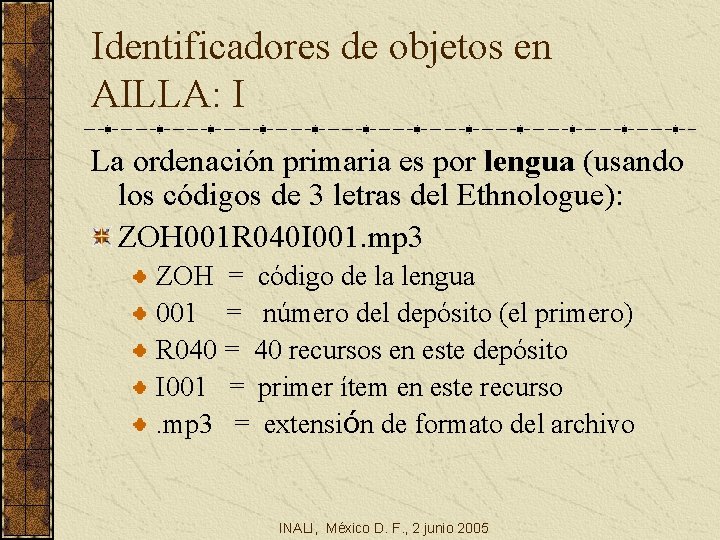 Identificadores de objetos en AILLA: I La ordenación primaria es por lengua (usando los