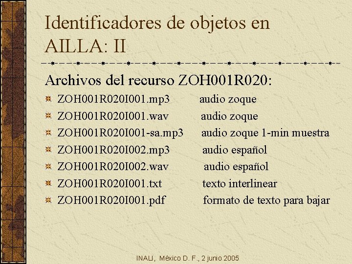Identificadores de objetos en AILLA: II Archivos del recurso ZOH 001 R 020: ZOH