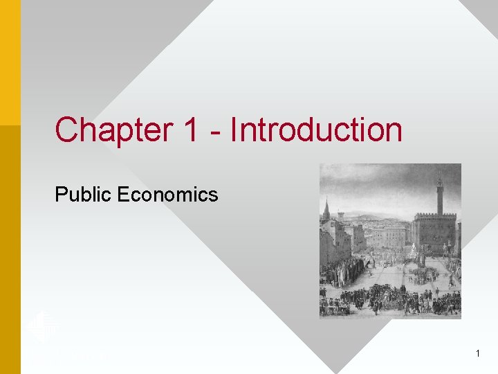 Chapter 1 - Introduction Public Economics 1 